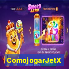 ComojogarJetX