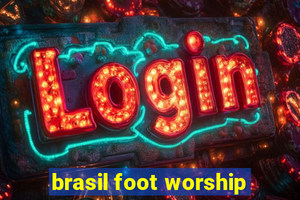 brasil foot worship