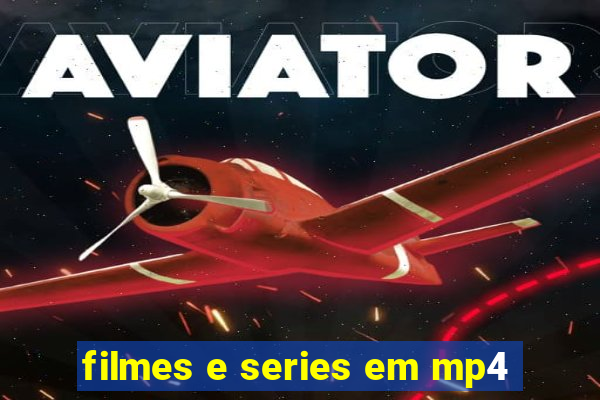 filmes e series em mp4