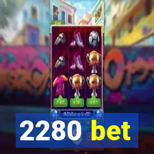 2280 bet