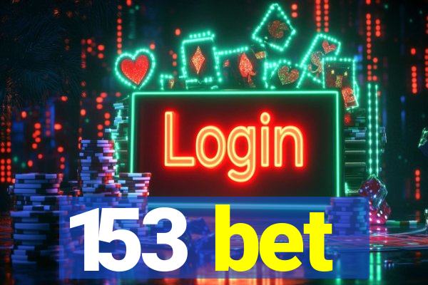 153 bet