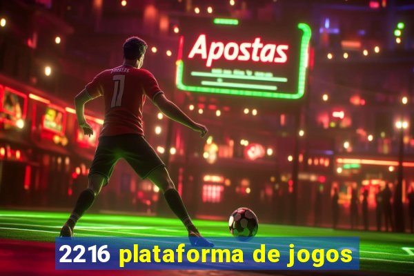 2216 plataforma de jogos