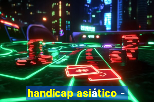 handicap asiático -