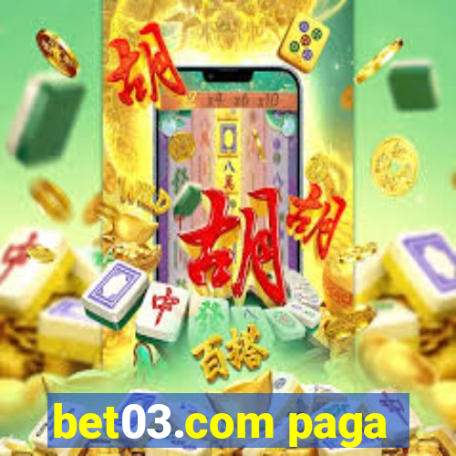 bet03.com paga