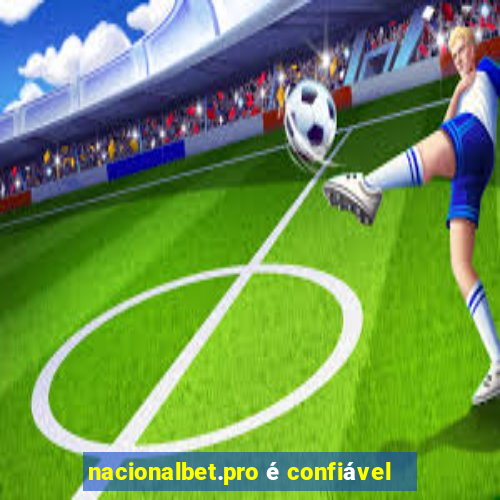 nacionalbet.pro é confiável