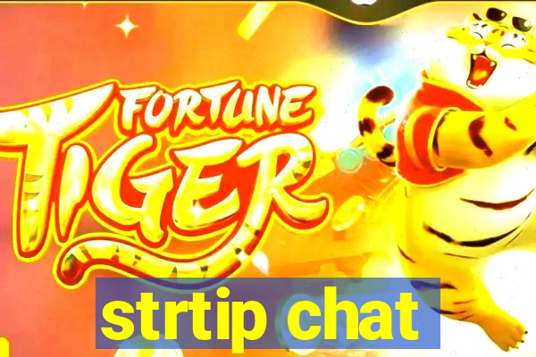 strtip chat