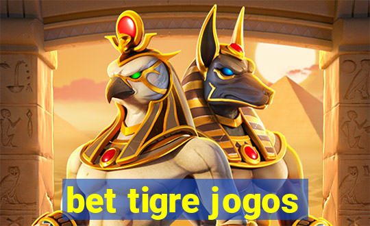 bet tigre jogos