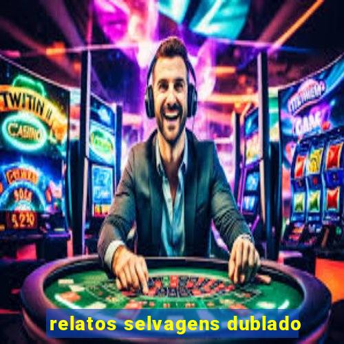 relatos selvagens dublado