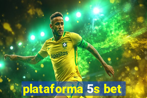 plataforma 5s bet