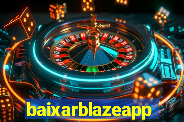 baixarblazeapp