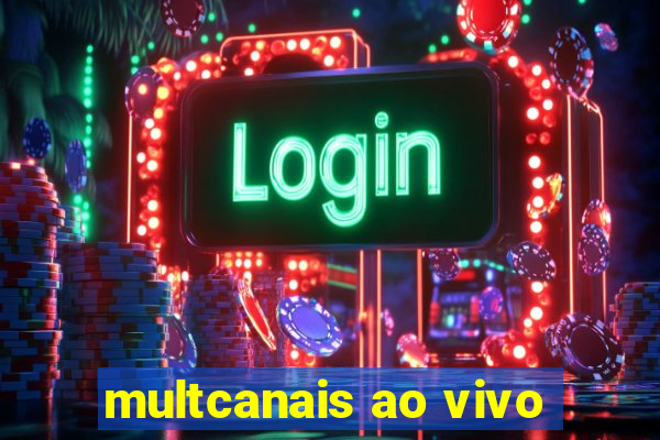 multcanais ao vivo