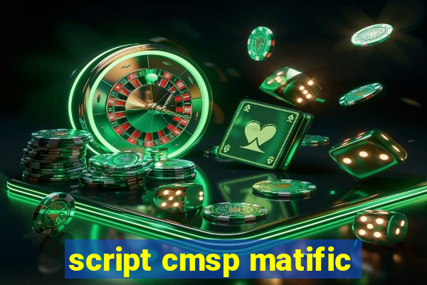 script cmsp matific