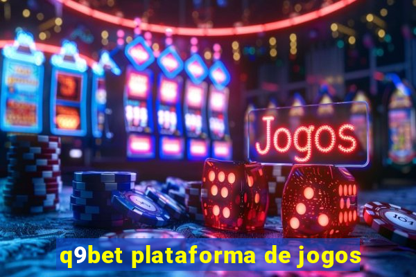 q9bet plataforma de jogos