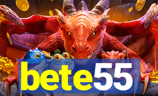 bete55