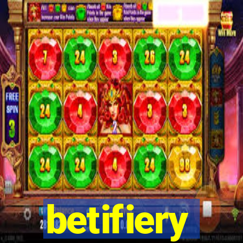 betifiery