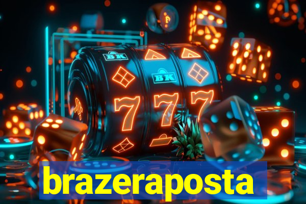 brazeraposta