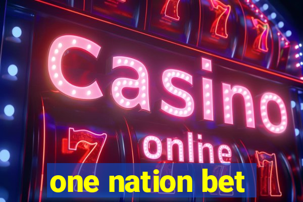 one nation bet