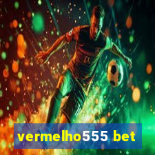 vermelho555 bet