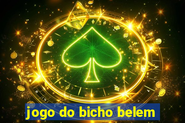 jogo do bicho belem