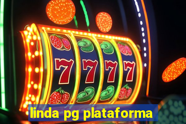 linda pg plataforma