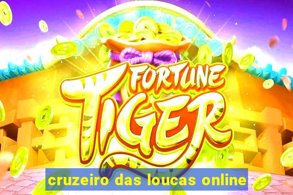 cruzeiro das loucas online