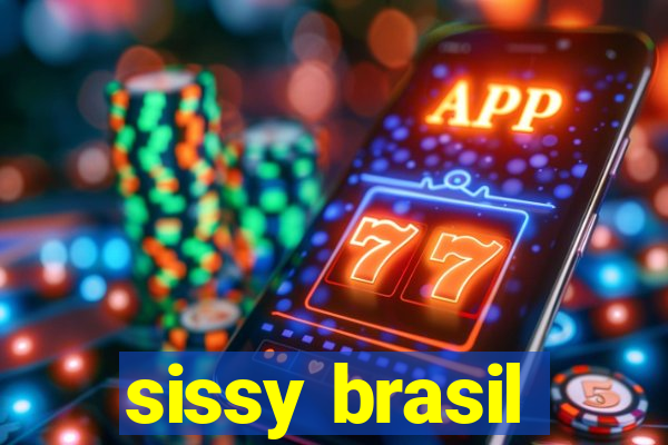 sissy brasil