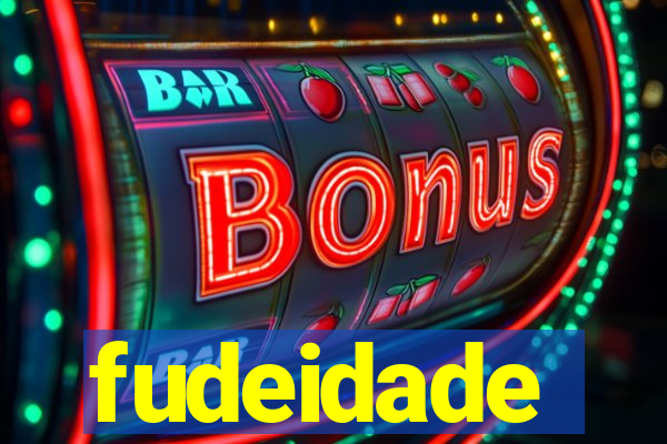 fudeidade