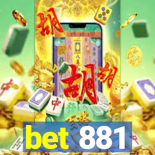 bet 881