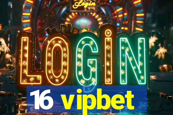 16 vipbet