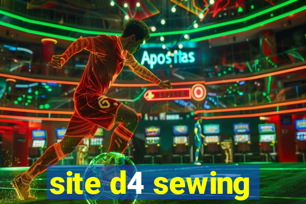 site d4 sewing