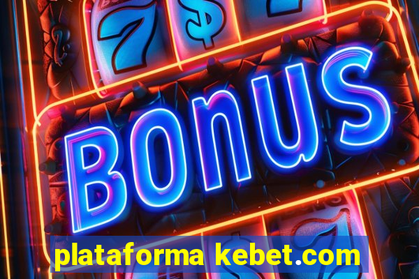 plataforma kebet.com