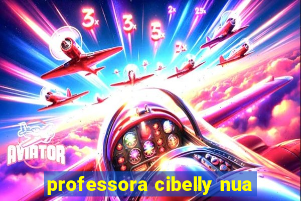 professora cibelly nua