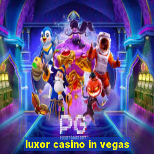 luxor casino in vegas