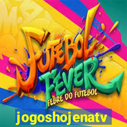 jogoshojenatv