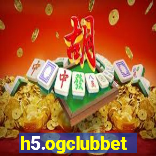 h5.ogclubbet