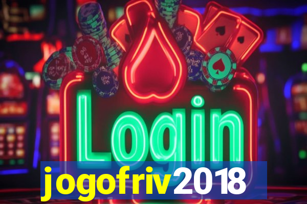 jogofriv2018