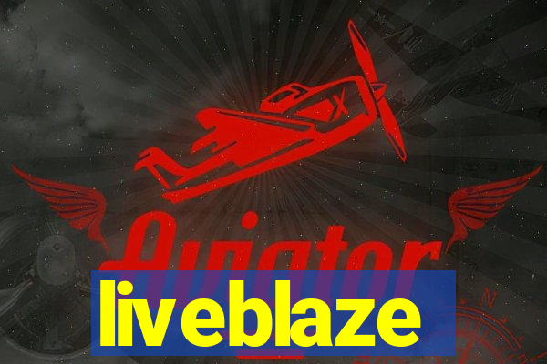 liveblaze