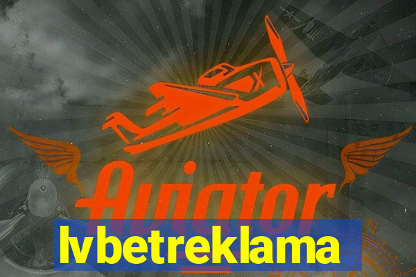 lvbetreklama