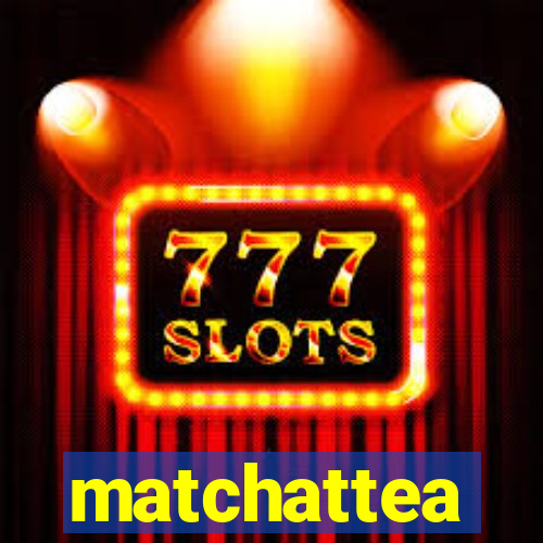 matchattea