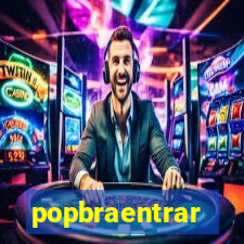 popbraentrar