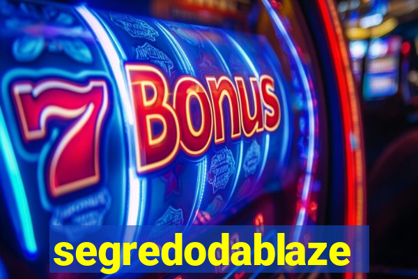 segredodablaze